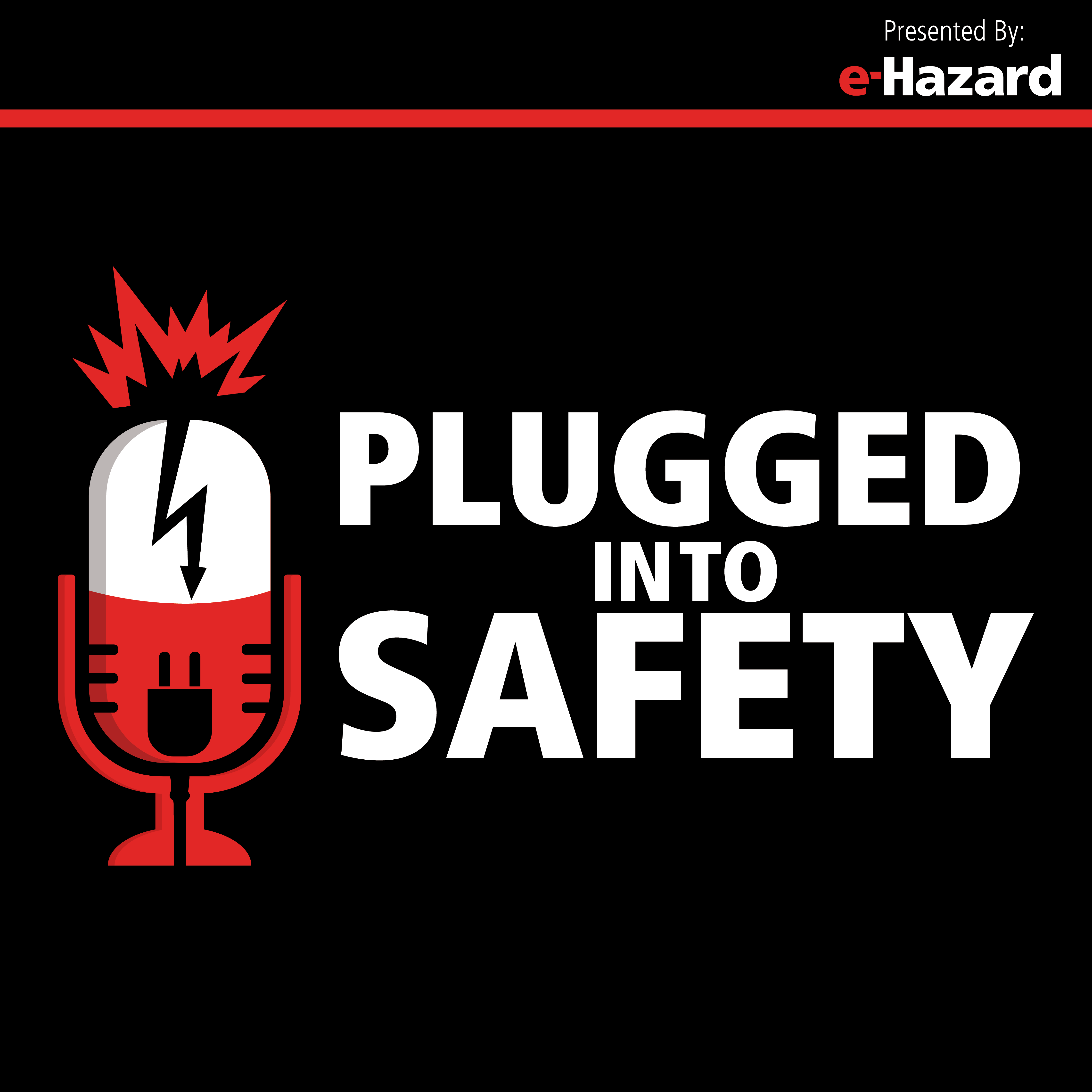 Plugged Into Safety Episode 6: Risk Assessments
